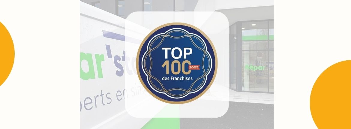 REPAR’STORES 15e du Top 100 des franchises