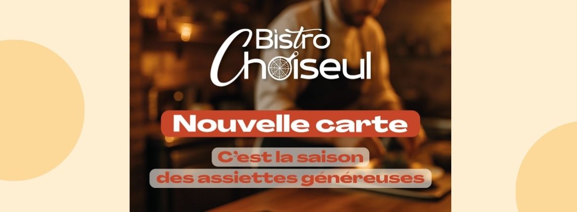 Nouvelle saison, nouvelle carte au Bistro Choiseul !